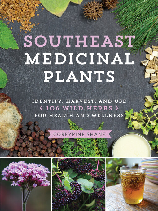 Title details for Southeast Medicinal Plants by CoreyPine Shane - Available